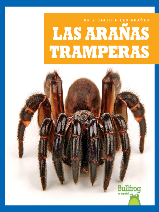 Title details for Las arañas tramperas (Trapdoor Spiders) by Kristine Spanier - Available
